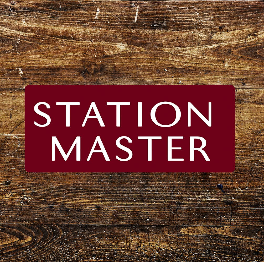 Station Master - | Metal Sign
