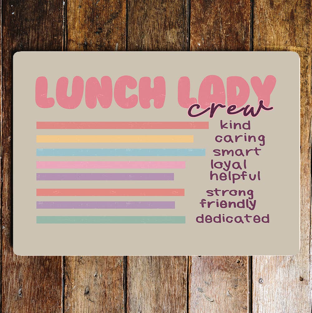Lunch Lady Kind Smart Helpful Strong | Metal Sign Plaque