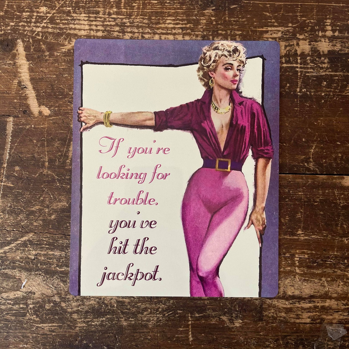 If Your Looking For Trouble Hit the Jackpot | Metal Sign
