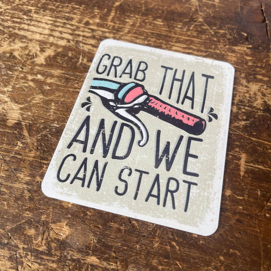 Grab that and We'll Start Bicycle | Metal Sign Plaque