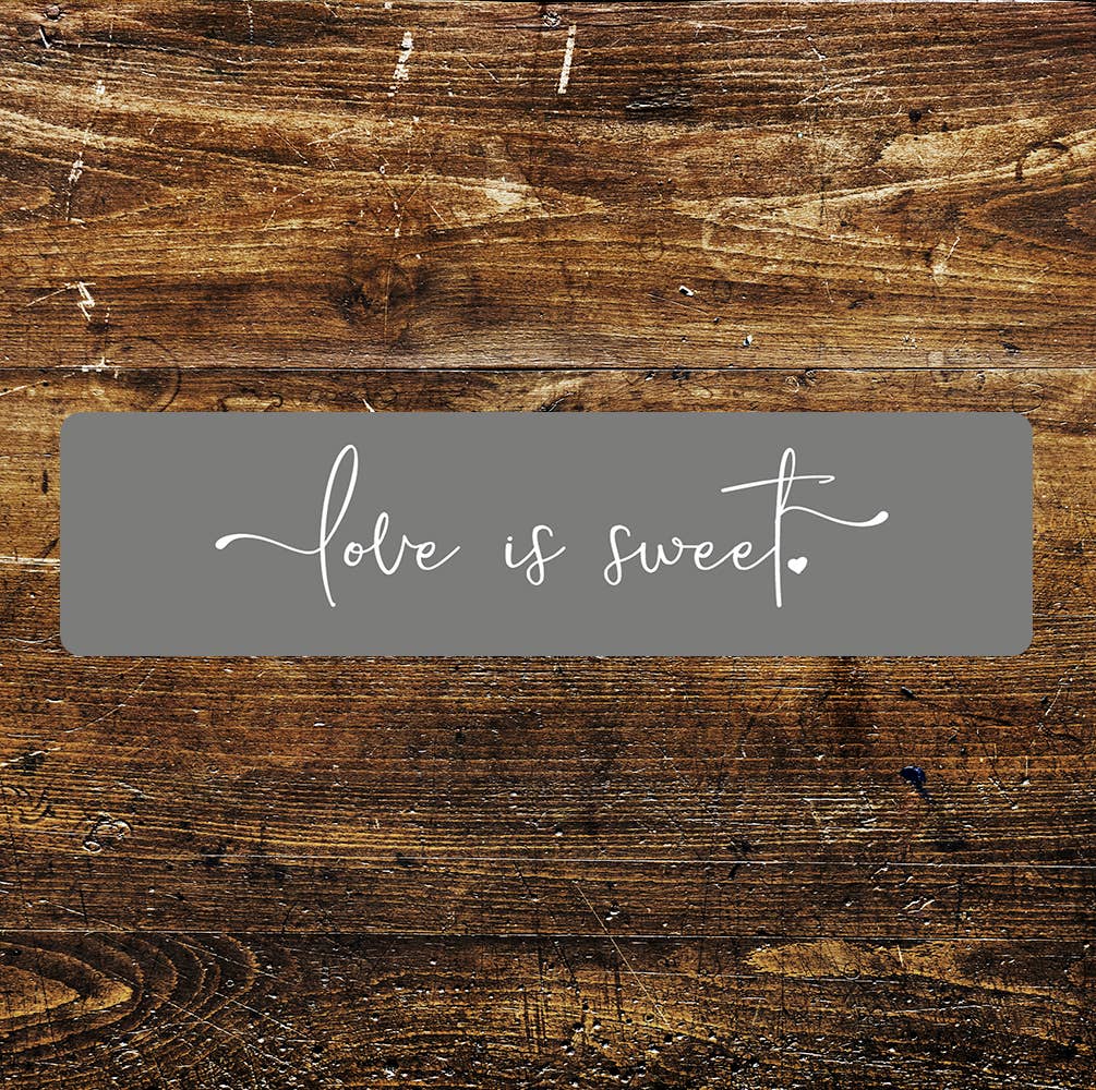 Love is sweet quote Metal Sign Plaque