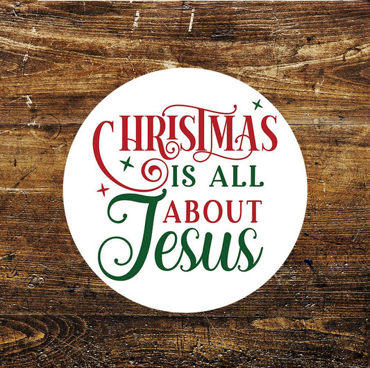 Christmas is all about Jesus Circle Metal Sign