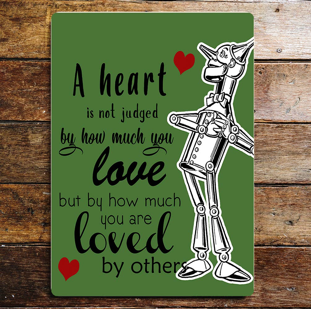 Wizard Of OZ Tin Man Heart | Metal Sign Plaque