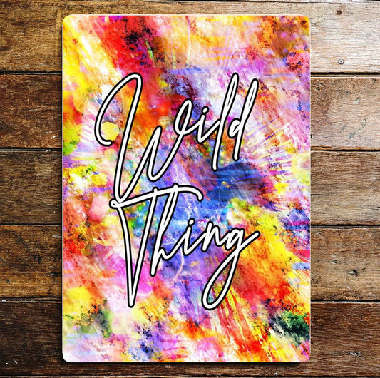 Wild Thing Bright colours | Metal Vintage Wall Sign