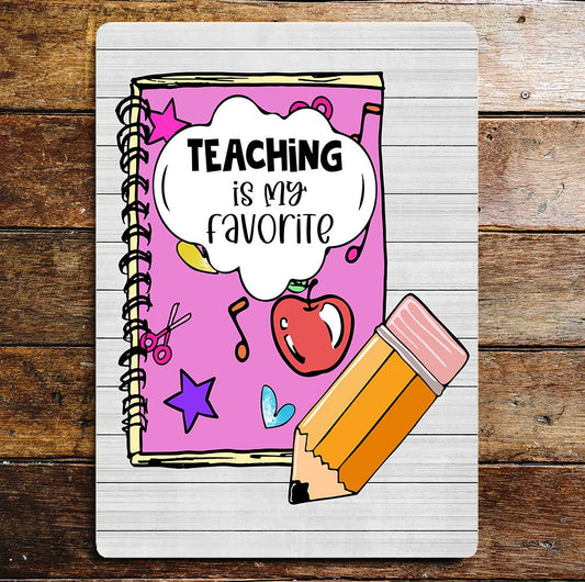 Teaching Is My Favourite Book Pencil Metal Wall Sign