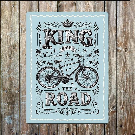 King Of The Road | Bike Bicycle Quote | Metal Sign Plaque