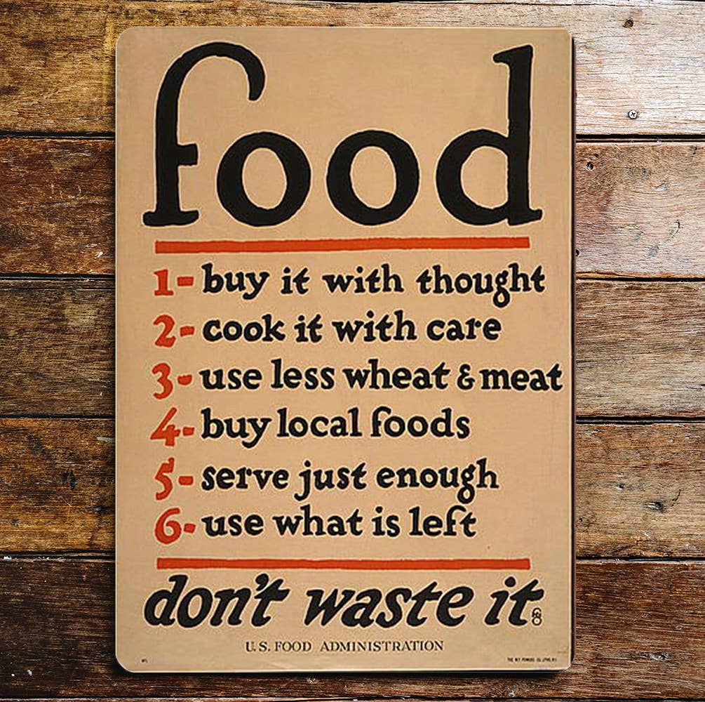 Food Don't Waste It | Metal Propaganda Wall Sign