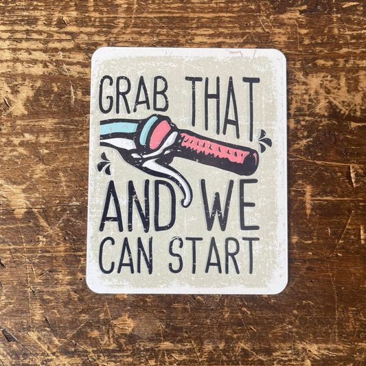 Grab that and We'll Start Bicycle | Metal Sign Plaque