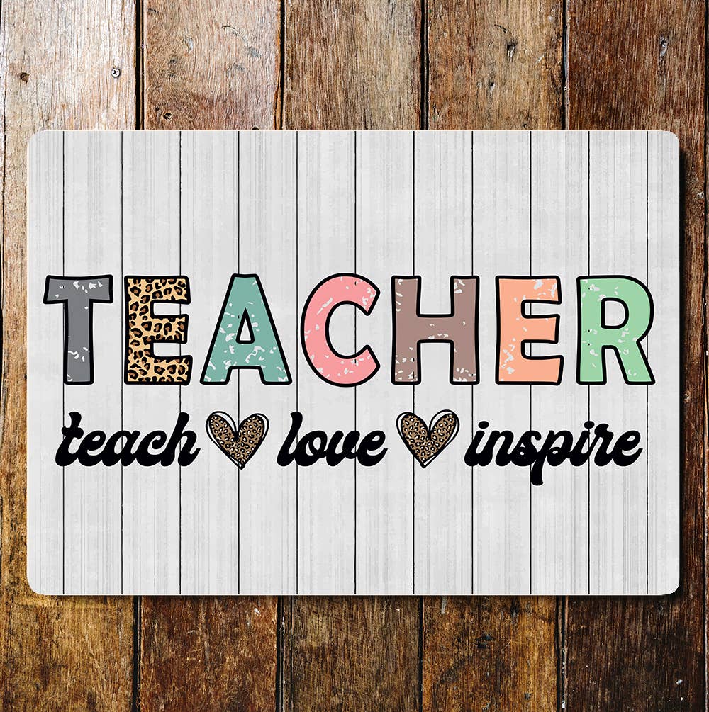 Teacher Teach Love Inspire Metal Wall Sign