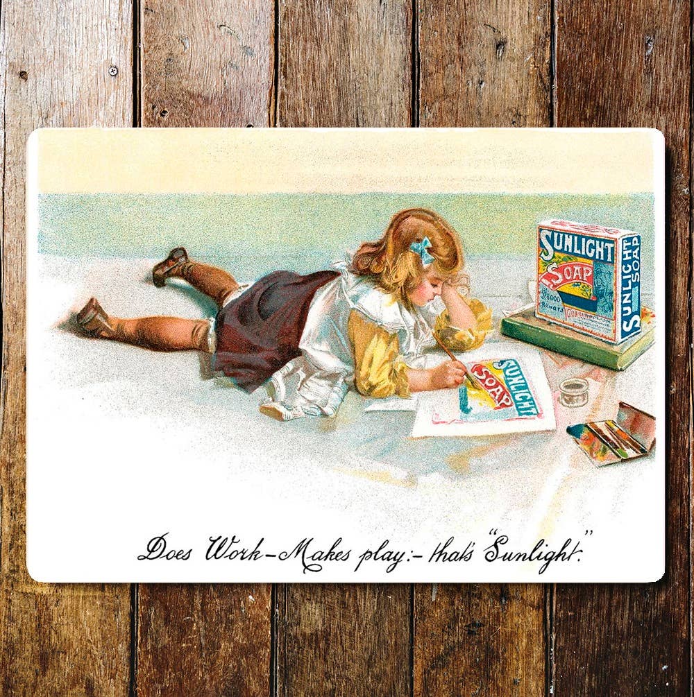 Sunlight Soap Does Work Makes Play Sunlight Metal Sign