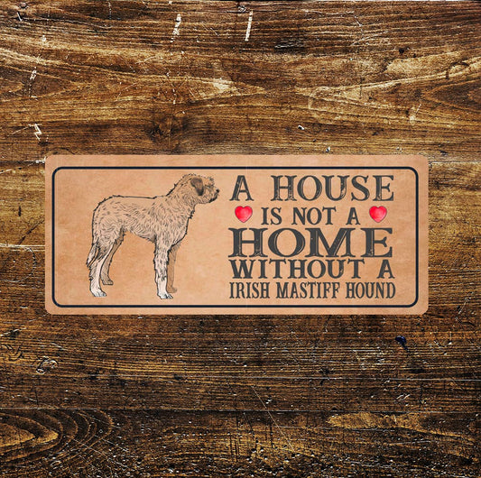 Irish mastiff hound Dog | Metal Sign Plaque A House
