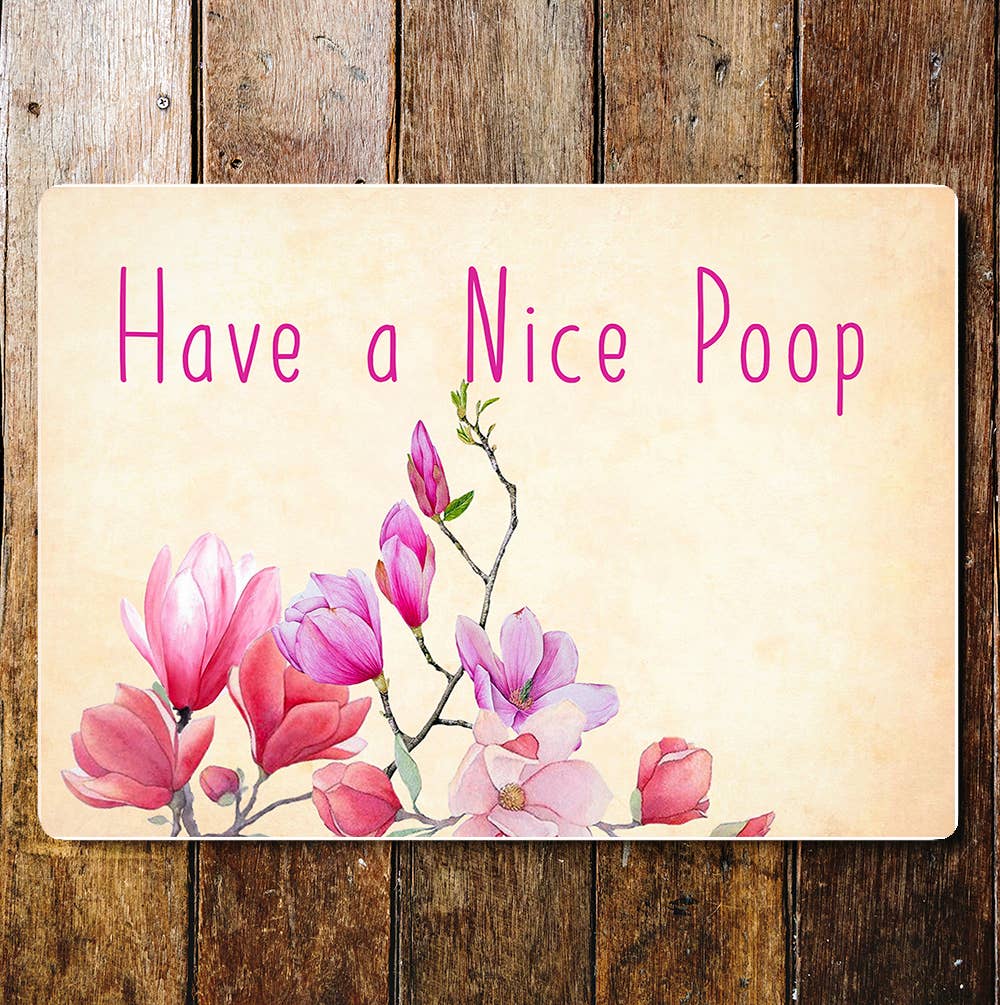Bathroom toilet funny motivational art | Metal Wall Sign