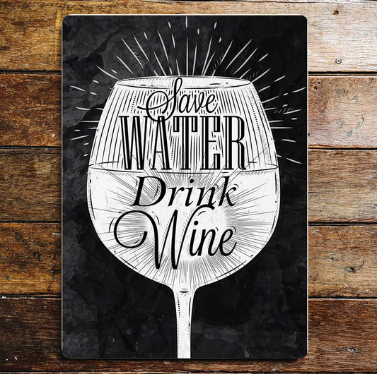 Save Water Drink Wine Metal Vintage Wall Sign