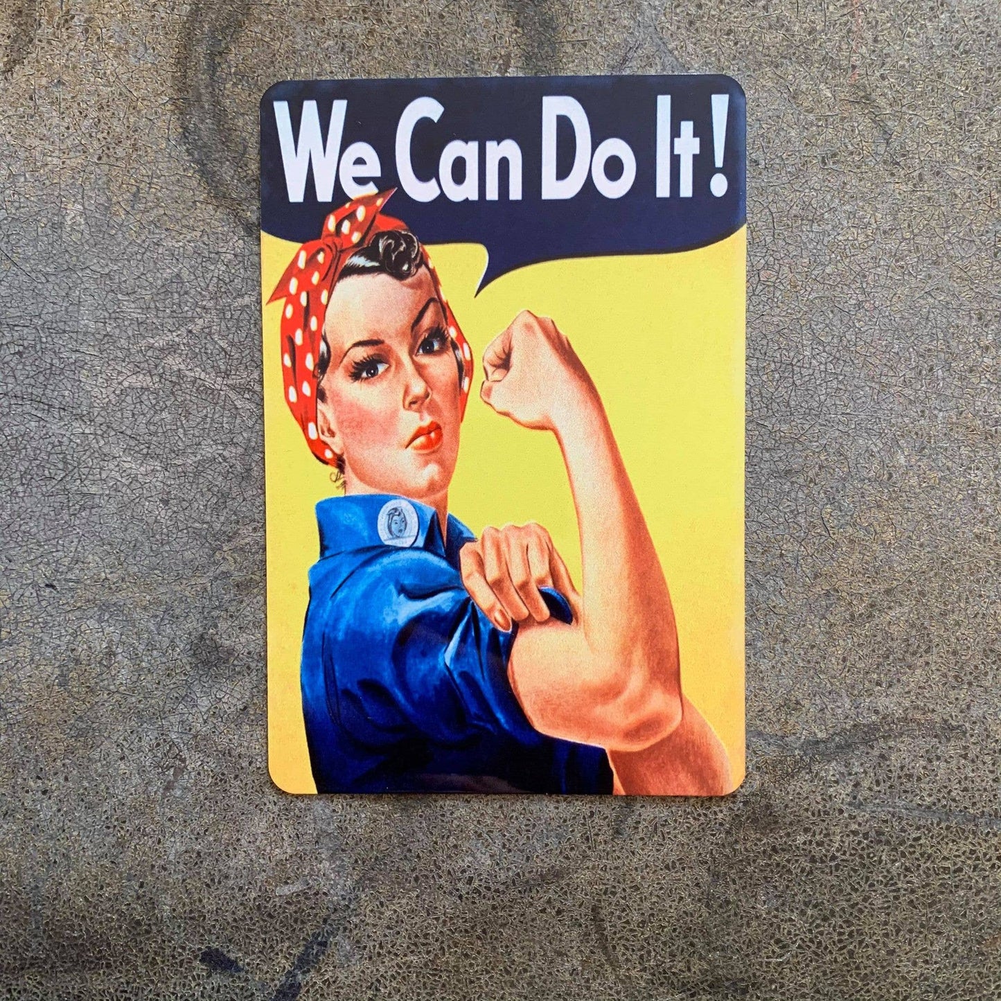 We Can Do It ! | Metal Sign