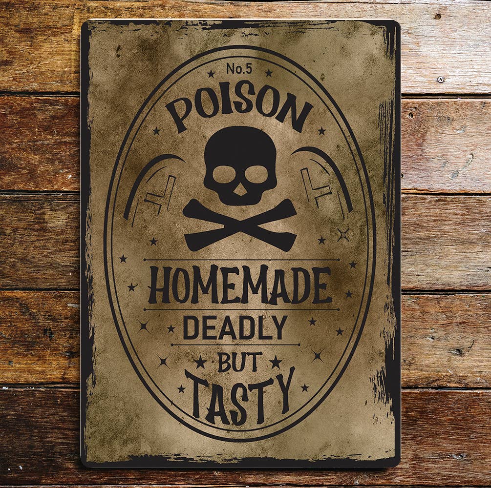 Poison Homemade Deadly But Tasty Skull Metal Wall Sign