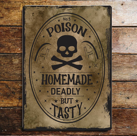 Poison Homemade Deadly But Tasty Skull Metal Wall Sign