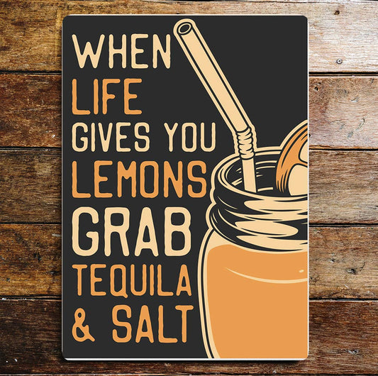 Life gives you lemons, grab tequila salt | Metal Wall Sign