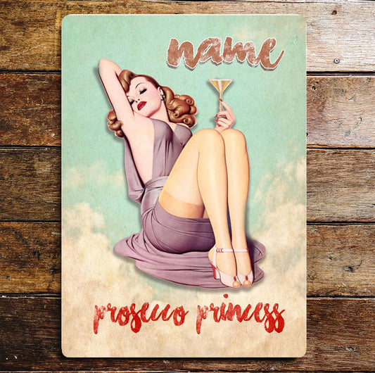 Prosecco Princess Metal Sign Personalised custom