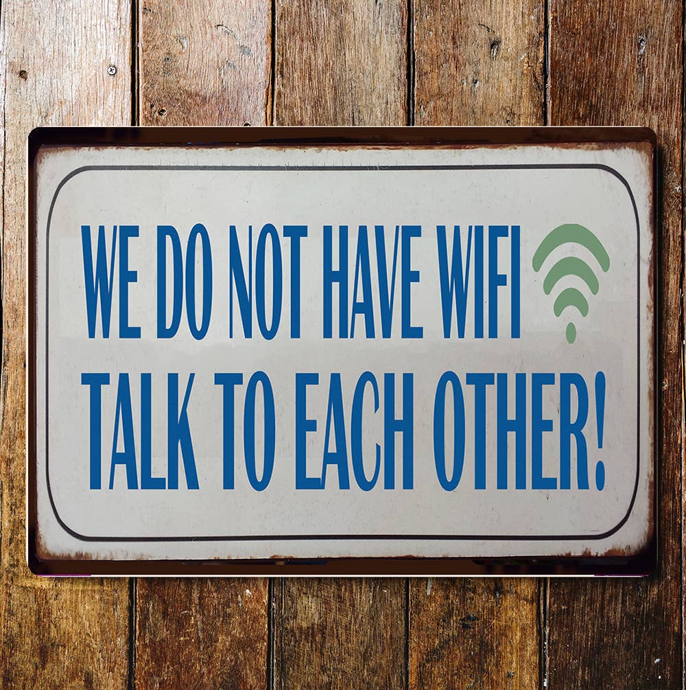 Wifi talk no wifi funny | Metal Sign Plaque