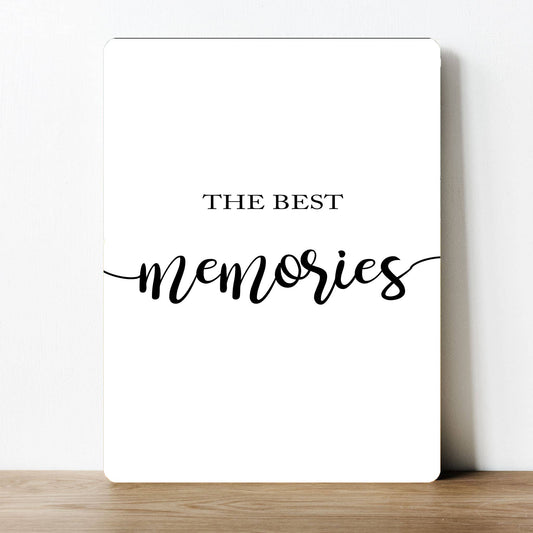 The Best Memories Quote | Metal Sign Plaque