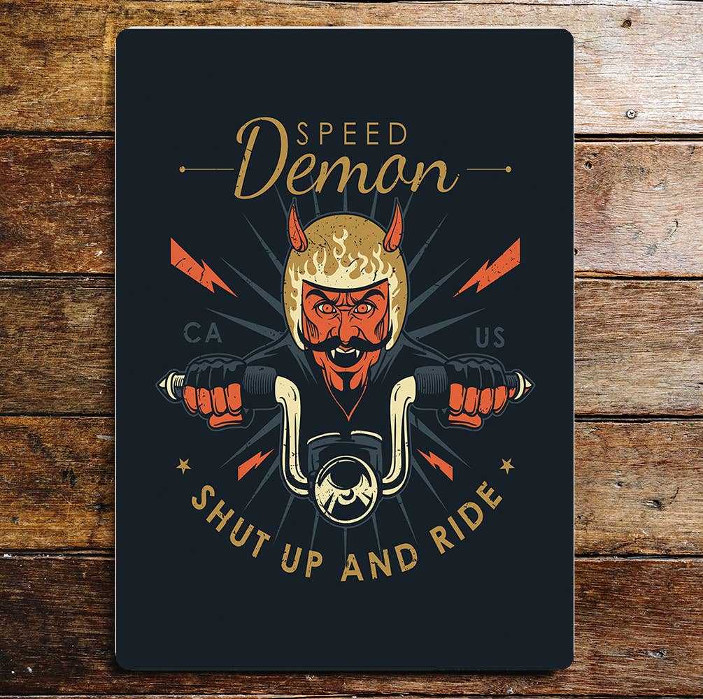 Speed Demon shut up and ride motorbike Metal Sign plaque