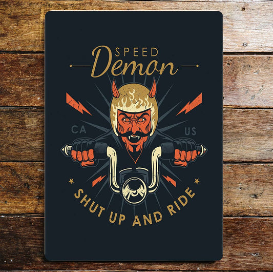 Speed Demon shut up and ride motorbike Metal Sign plaque