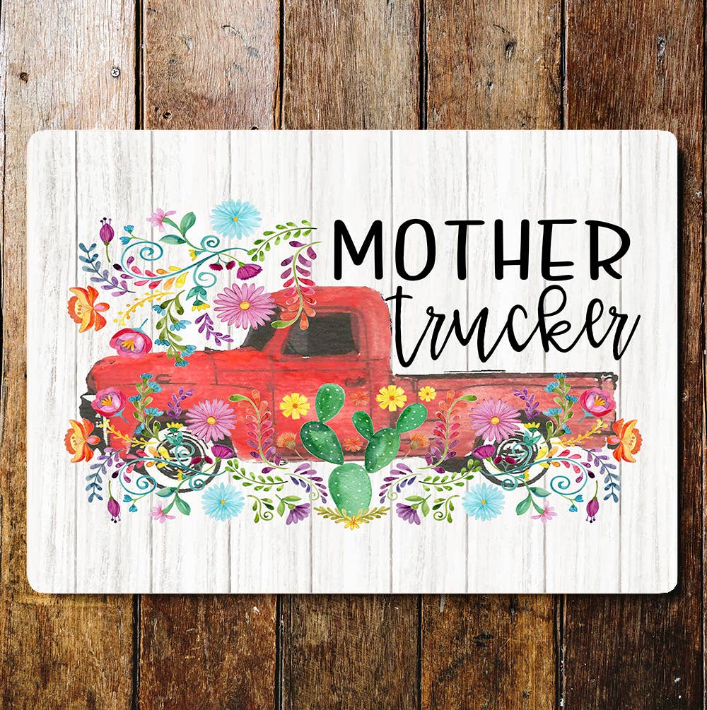 mother trucker | Metal Wall Sign Plaque