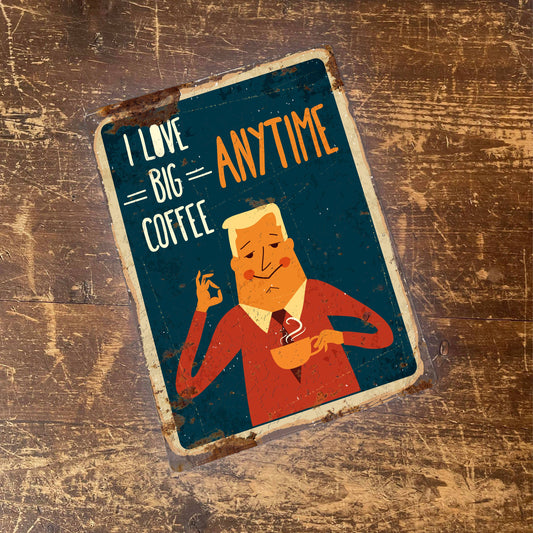 I Love A Big Coffee Retro | Metal Wall Sign Plaque