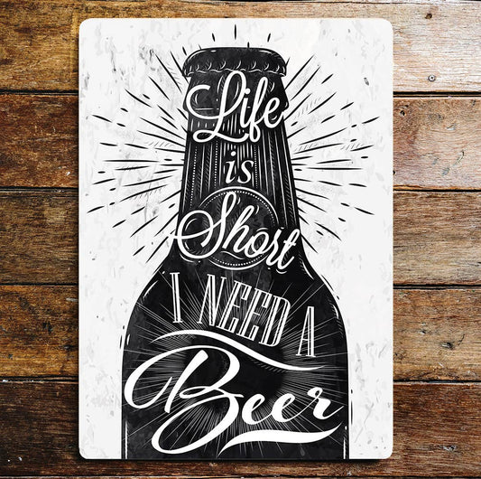 Life Is Short I Need A Beer Alcohol | Metal Wall Sign