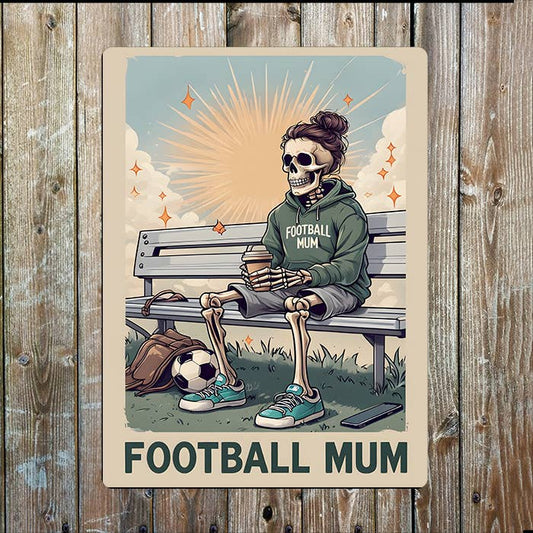 Skeleton Football Mothers Mum Day Metal Sign Plaque