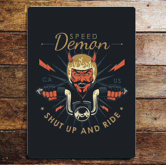 Speed Deman Shut Up And Ride Motorbike Metal Sign Plaque