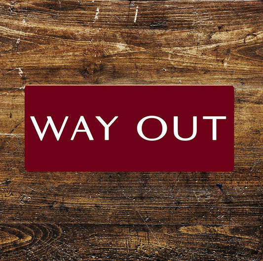 Way Out - | Metal Sign