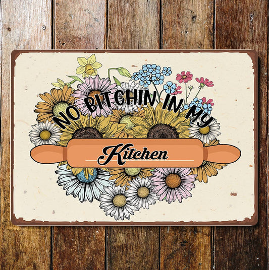 No Bitchin In My Kitchen | Metal Sign Plaque