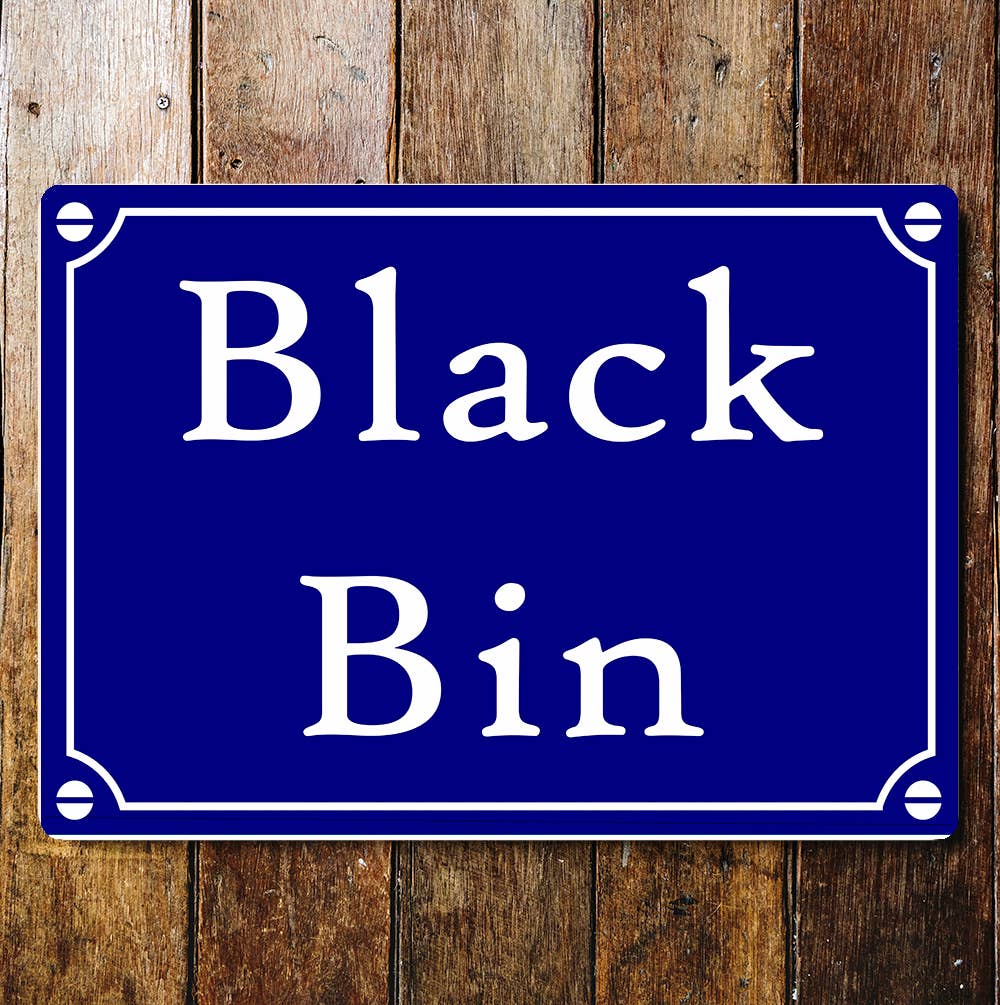 Black Bin Blue Notice | Metal Wall Sign
