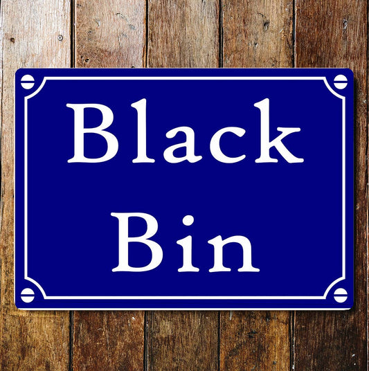 Black Bin Blue Notice | Metal Wall Sign