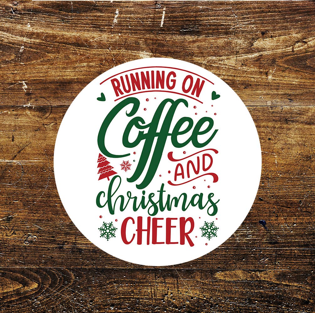 running on coffee and Christmas cheer Circle Metal Sign