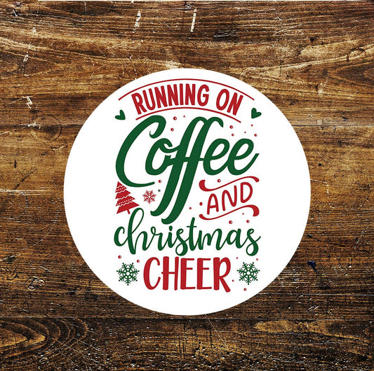 running on coffee and Christmas cheer Circle Metal Sign