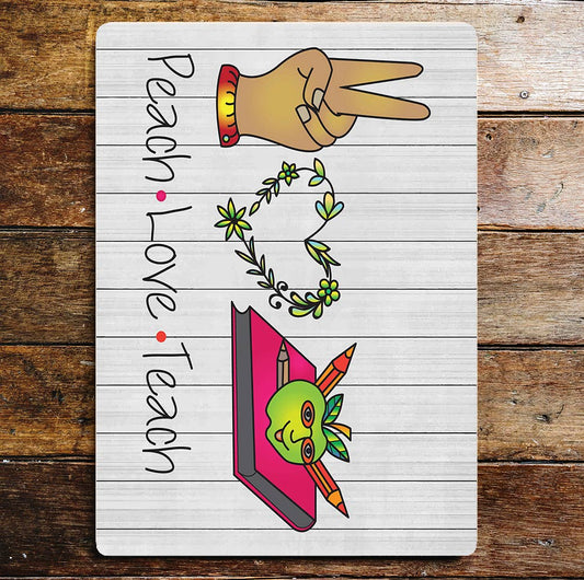 Peace Love Teach Teacher Metal Wall Sign