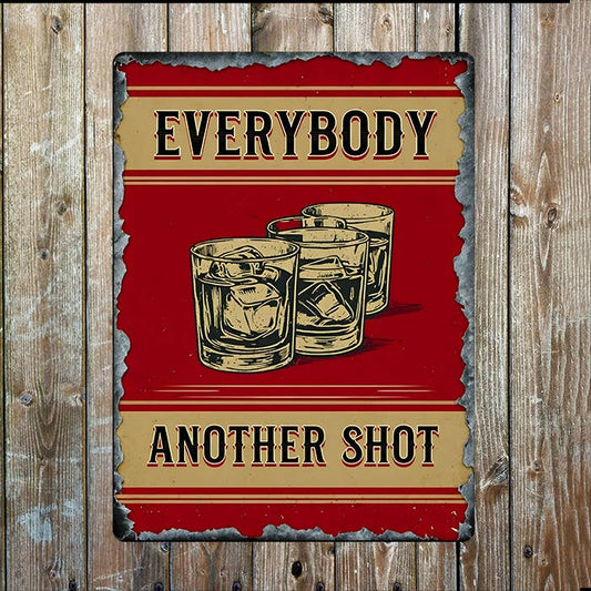 Everybody Another Shot | Bar Pub Drinks | Metal Sign Plaque