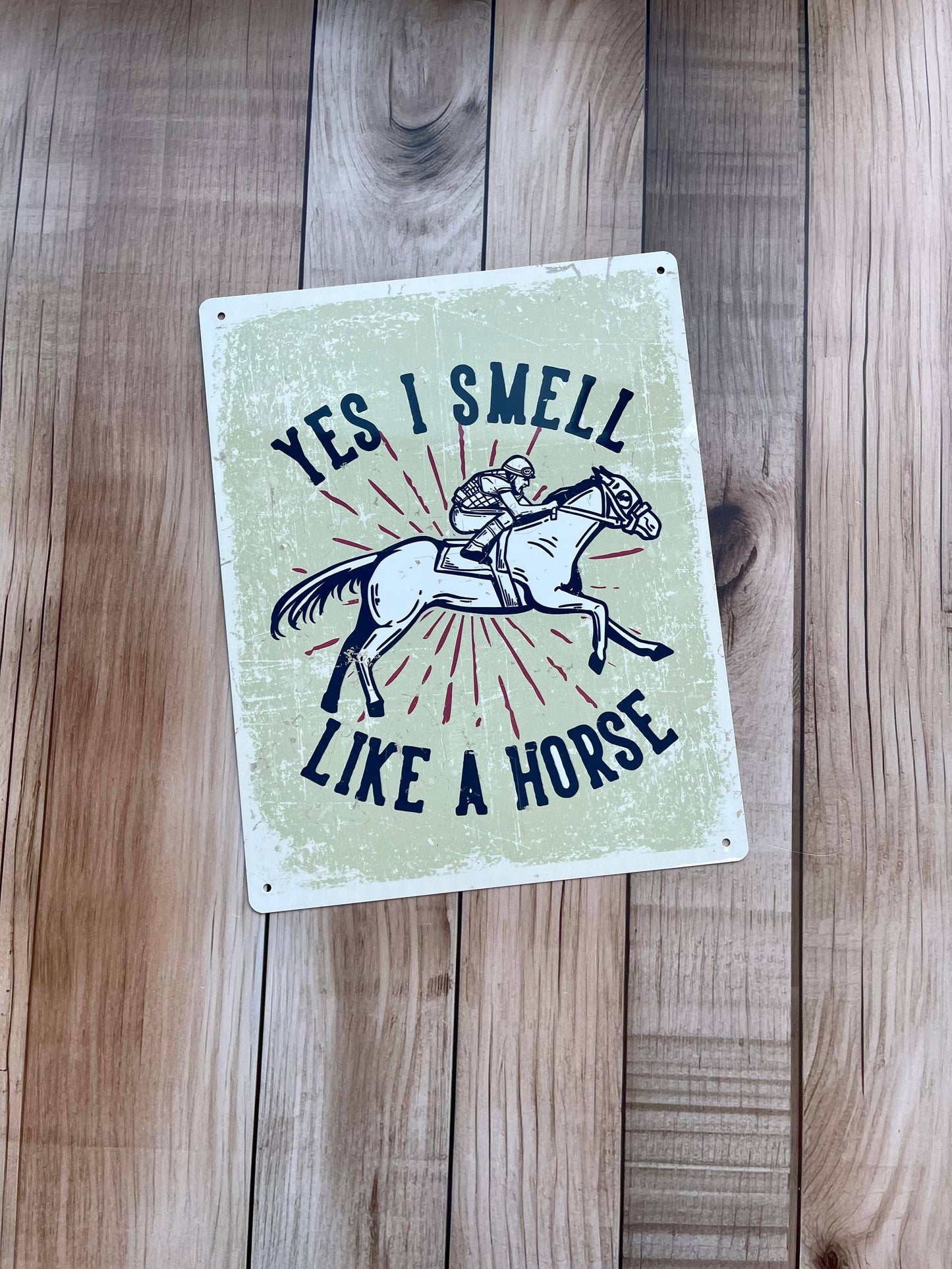 Yes I Smell Like A Horse Tin Sign | Metal Sign Plaque