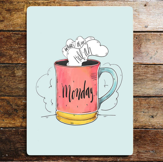 Coffee Monday lifestyle art | Metal Sign Plaque