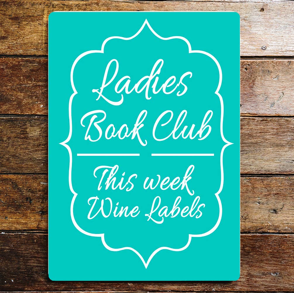 Ladies Book Club This Week Wine labels | Metal Sign
