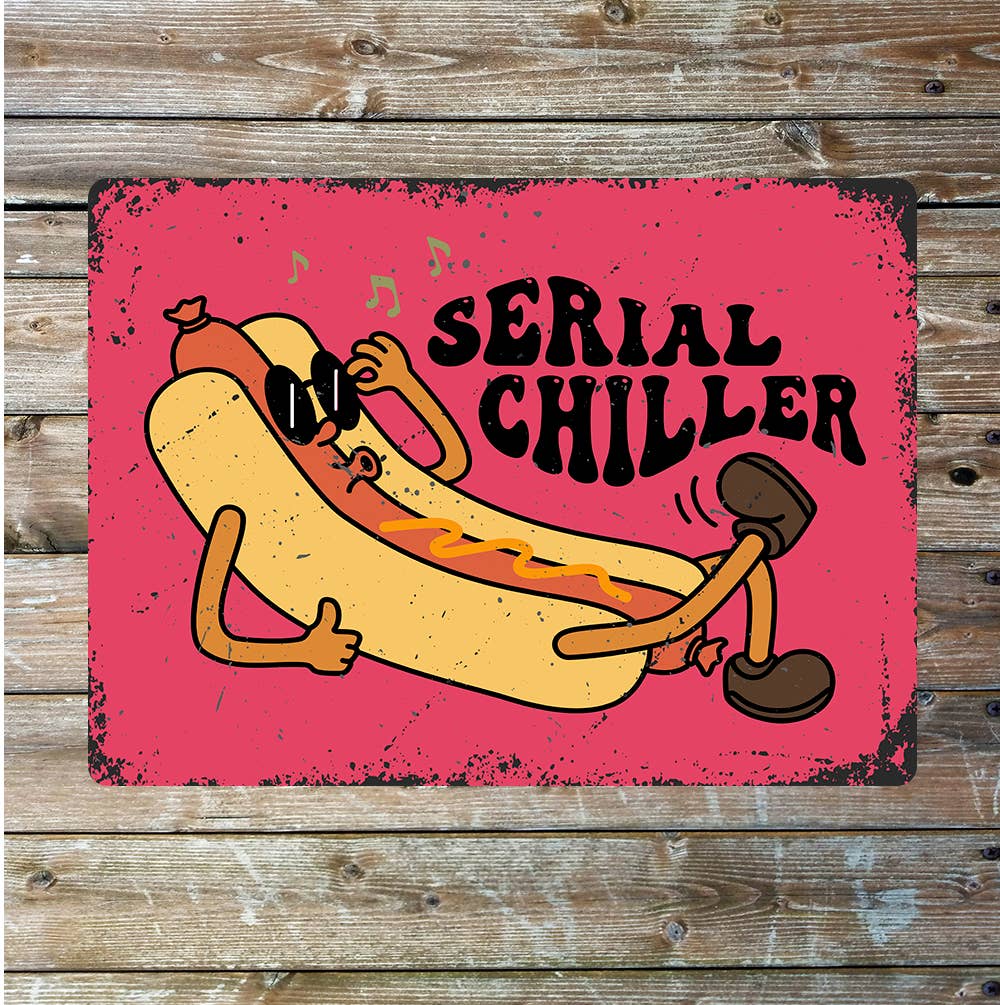 Serial Chillier Hot Dog Metal Sign Plaque