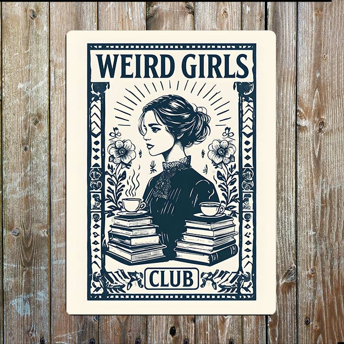 Weird Girls Club | Books Tea | Metal Sign Plaque