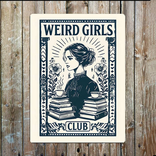 Weird Girls Club | Books Tea | Metal Sign Plaque