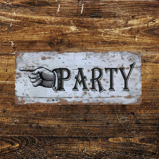 PARTY collage student fun notice art | Metal Sign