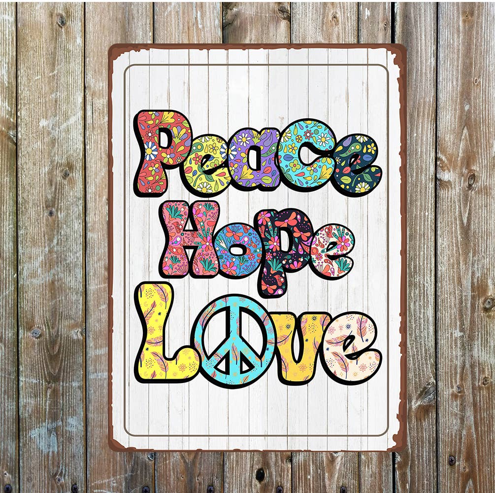Peace hope love print Metal Sign Plaque