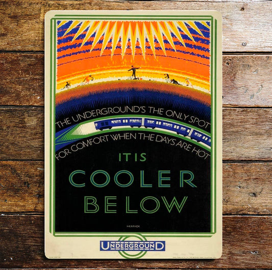 Its Colder Below, Go By Underground | Metal Sign