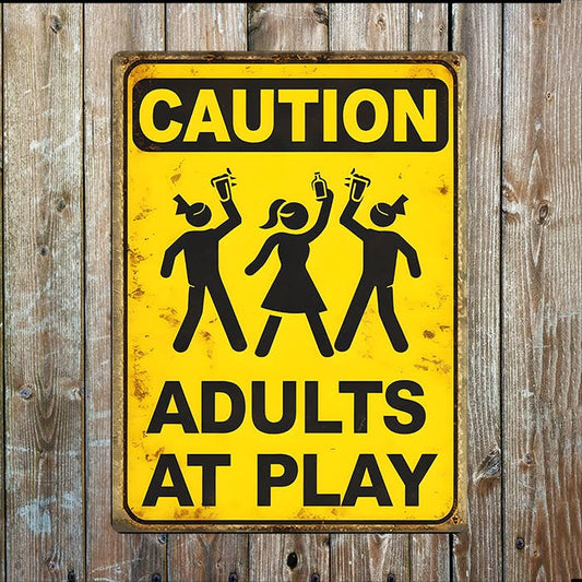 Caution Adult At Play | Rustic Vintage | Metal Sign Plaque