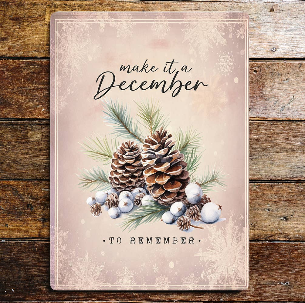 Make it December to Remember Winter | Metal Sign Plaque